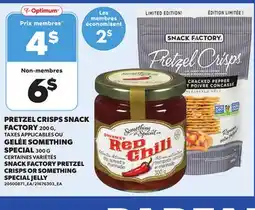 Provigo SNACK FACTORY PRETZEL CRISPS, 200 G OR SOMETHING SPECIAL JELLY, 300 G offer