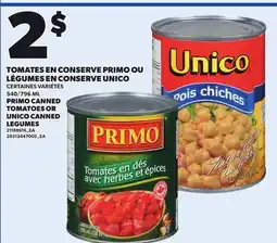 Provigo PRIMO CANNED TOMATOES OR UNICO CANNED LEGUMES, 540/796 ML offer