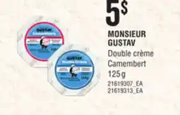 Provigo MONSIEUR GUSTAV DOUBLE CRÈME CAMEMBERT, 125 G offer