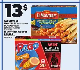 Provigo EL MONTEREY TAQUITOS, 595-684 G OR POGO 20/32 UN offer