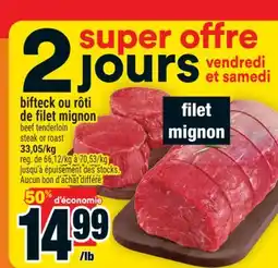 Super C bifteck ou rôti de filet mignon | steak or roast offer