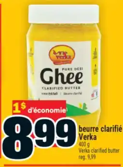 Super C BEURRE CLARIFIÉ VERKA | VERKA CLARIFIED BUTTER offer