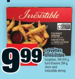 Super C CREVETTES IRRÉSISTIBLE | IRRÉSISTIBLE SHRIMP offer