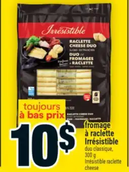 Super C fromage à raclette Irrésistible | Irrésistible raclette cheese offer