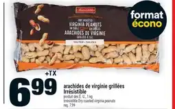 Super C ARACHIDES DE VIRGINIE GRILLÉES IRRÉSISTIBLE | IRRÉSISTIBLE DRY ROASTED VIRGINIA PEANUTS offer