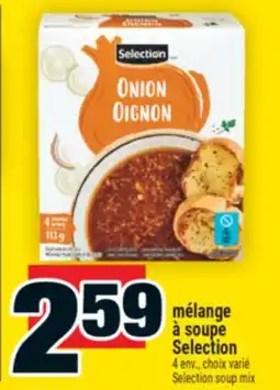 Super C MÉLANGE À SOUPE SELECTION | SELECTION SOUP MIX offer