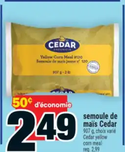 Super C semoule de maïs Cedar | Cedar yellow corn meal offer