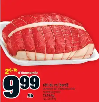 Super C rôti du roi bardé | barded king roast offer