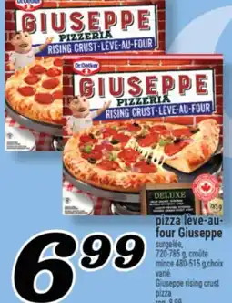 Marché Richelieu PIZZA LÈVE‑AU‑ FOUR GIUSEPPE | GIUSEPPE RISING CRUST PIZZA offer