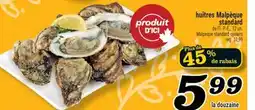 Marché Richelieu HUÎTRES MALPÈQUE STANDARD | MALPEQUE STANDARD OYSTERS offer