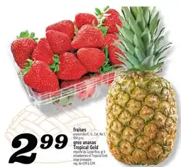 Marché Richelieu FRAISES GROS ANANAS TROPICAL GOLD | STRAWBERRIES OR TROPICAL GOLD LARGE PINEAPPLE offer