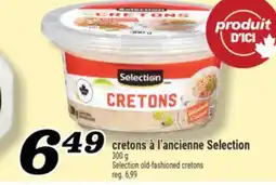 Marché Richelieu CRETONS À L'ANCIENNE SELECTION | CRETONS OLD-FASHIONED CRETONS offer
