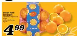 Marché Richelieu ORANGES NAVEL SANS PÉPINS | SEEDLESS NAVEL ORANGES offer