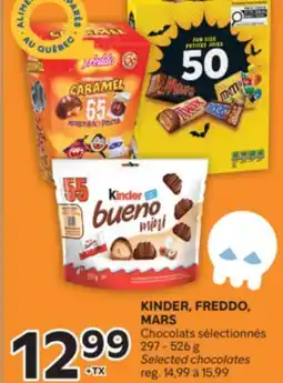 Brunet KINDER, FREDDO, MARS Chocolats sélectionnés offer