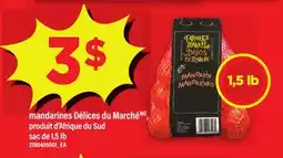 Maxi MANDARINES DÉLICES DU MARCHÉ, sac de 1,5 lb offer