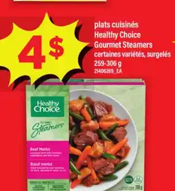 Maxi PLATS CUISINÉS | HEALTHY CHOICE GOURMET STEAMERS, 259-306 G offer