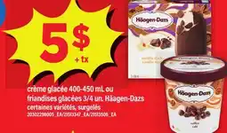 Maxi CRÈME GLACÉE, 400-450 ML OU FRIANDISES GLACÉES, 3/4 UN. HÄAGEN-DAZS offer