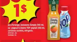 Maxi JUS D'ORANGE, BOISSONS SIMPLY 340 ML OU YOGOURT À BOIRE YOP YOPLAIT 200 ML offer