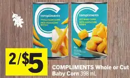 Foodland COMPLIMENTS Whole or Cut Baby Corn offer