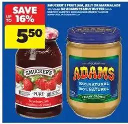 Real Canadian Superstore Smucker's Fruit Jam, Jelly or Marmalade / Adams Peanut Butter offer