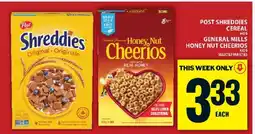 Food Basics Post Shreddies Cereal 440 g / General Mills Honey Nut Cheerios 430 g offer