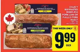 Food Basics LEGACY MARINATED BONELESS PORK LOIN OR PULLED PORK ROAST offer