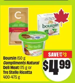 FreshCo Boursin 150 g Compliments Natural Deli Meat 175 g or Tre Stelle Ricotta 400-475 g offer