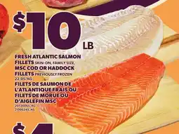 Independent Grocer FRESH ATLANTIC SALMON FILLETS, MSC COD OR HADDOCK FILLETS offer