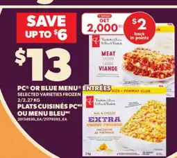 Independent Grocer PC OR BLUE MENU ENTRÉES, 2/2.27 KG offer