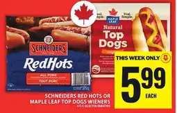 Food Basics SCHNEIDERS RED HOTS OR MAPLE LEAF TOP DOGS WIENERS offer