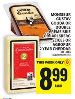 Food Basics NOBLOCKID MONSIEUR GUSTAV GOUDA OR DOUBLE CRÈME BRIE OR JARLSBERG SLICES OR AGROPUR 2 YEAR CHEDDAR offer