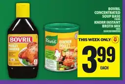 Food Basics BOVRIL CONCENTRATED SOUP BASE OR KNORR INSTANT BROTH MIX offer