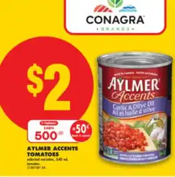 No Frills AYLMER ACCENTS TOMATOES, 540 ML offer