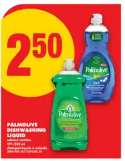 No Frills PALMOLIVE DISHWASHING LIQUID, 591/828 mL offer