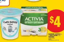 No Frills DANONE ACTIVIA, 8's or TWO GOOD, 625 g YOGURT offer