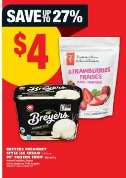 No Frills BREYERS CREAMERY STYLE ICE CREAM 1.41 L OR PC FROZEN FRUIT 400-600 G offer