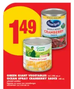No Frills GREEN GIANT VEGETABLES 341/398 ML OR OCEAN SPRAY CRANBERRY SAUCE 348 ML offer