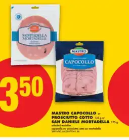 No Frills MASTRO CAPOCOLLO OR PROSCIUTTO COTTO, 125 G OR SAN DANIELE MORTADELLA, 175 G offer