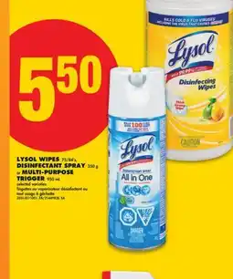 No Frills LYSOL WIPES, 75/84' s, DISINFECTANT SPRAY 350 G or MULTI-PURPOSE TRIGGER 950 ML offer