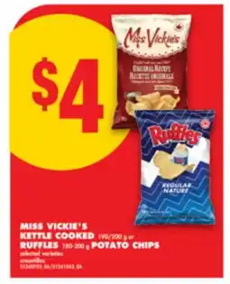 No Frills MISS VICKIE'S KETTLE COOKED 190/200 G OR RUFFLES 180-200 G POTATO CHIPS offer