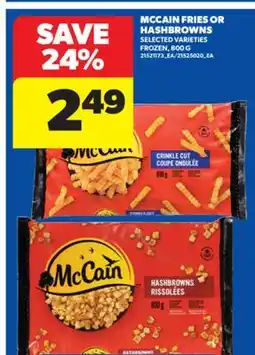Real Canadian Superstore MCCAIN FRIES OR HASHBROWNS, 800 G offer
