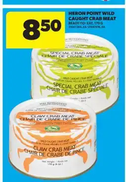Real Canadian Superstore HERON POINT WILD CAUGHT CRAB MEAT, 170 G offer
