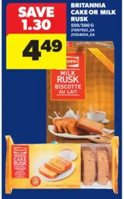 Real Canadian Superstore BRITANNIA CAKE OR MILK RUSK, 550/560 G offer