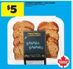 Real Canadian Superstore FARMER'S MARKET LOAF CAKES, 344-400 G offer