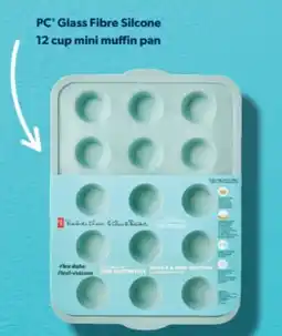 Real Canadian Superstore PC GLASS FIBRE SILCONE 12 CUP MINI MUFFIN PAN offer