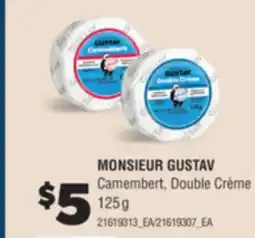 Real Canadian Superstore MONSIEUR GUSTAV CAMEMBERT, DOUBLE CRÈME 125 G offer