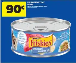 Real Canadian Superstore FRISKIES WET CAT FOOD, 85/156 G offer