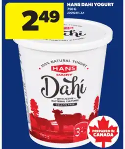 Real Canadian Superstore HANS DAHI YOGURT, 750 G offer