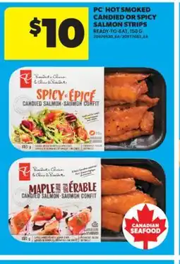 Real Canadian Superstore PC HOT SMOKED CANDIED OR SPICY SALMON STRIPS, 150 G offer