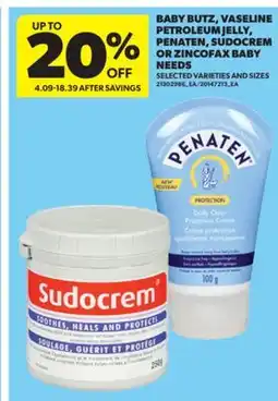 Real Canadian Superstore BABY BUTZ, VASELINE PETROLEUM JELLY, PENATEN, SUDOCREM OR ZINCOFAX BABY NEEDS offer